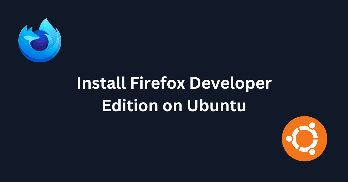 How to Install Firefox Developer Edition on ubuntu